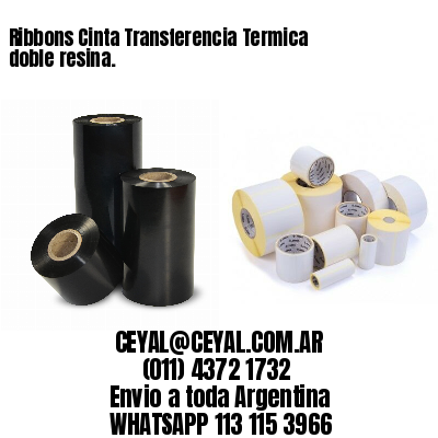 Ribbons Cinta Transferencia Termica doble resina.