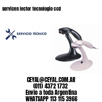 servicen lector tecnologio ccd