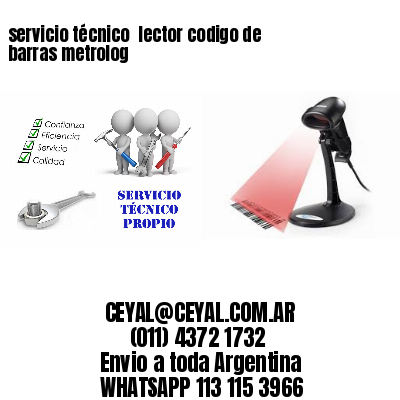 servicio técnico  lector codigo de barras metrolog