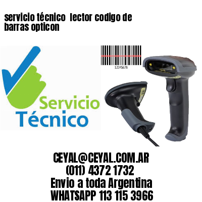 servicio técnico  lector codigo de barras opticon