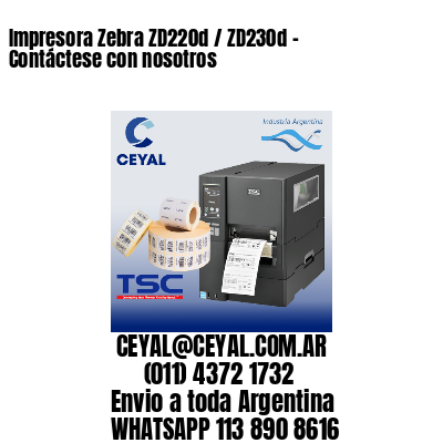 Impresora Zebra ZD220d / ZD230d - Contáctese con nosotros