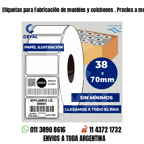 Etiquetas para Fabricación de muebles y colchones . Precios a medida