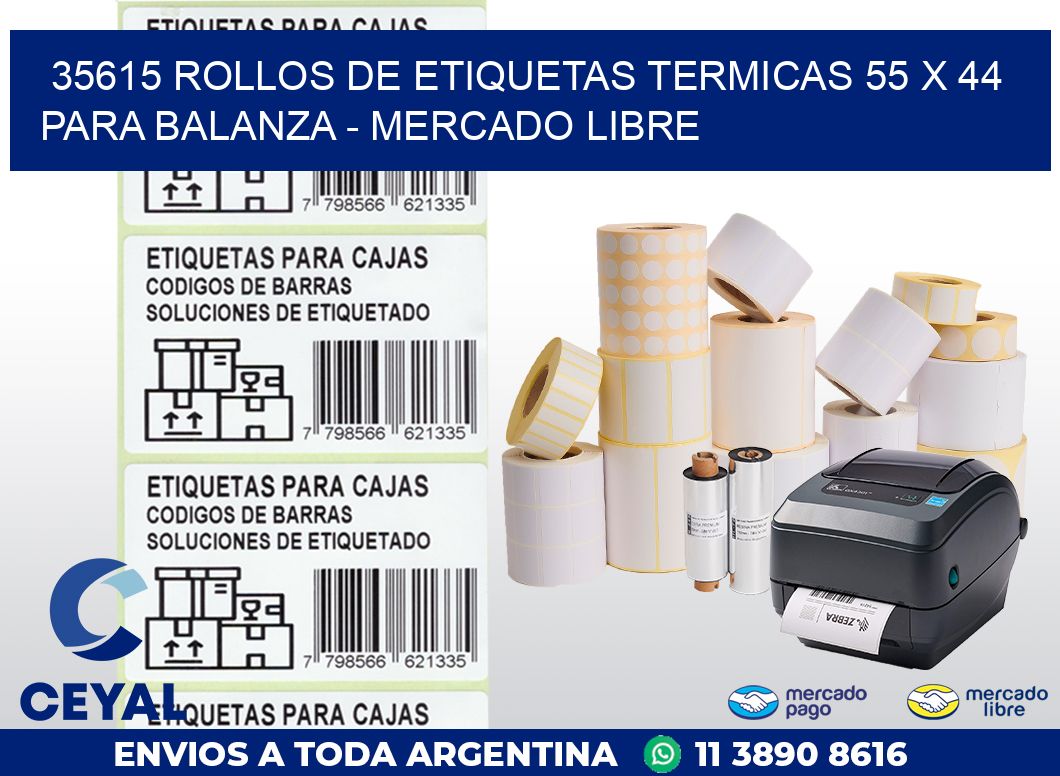 35615 ROLLOS DE ETIQUETAS TERMICAS 55 X 44 PARA BALANZA - MERCADO LIBRE