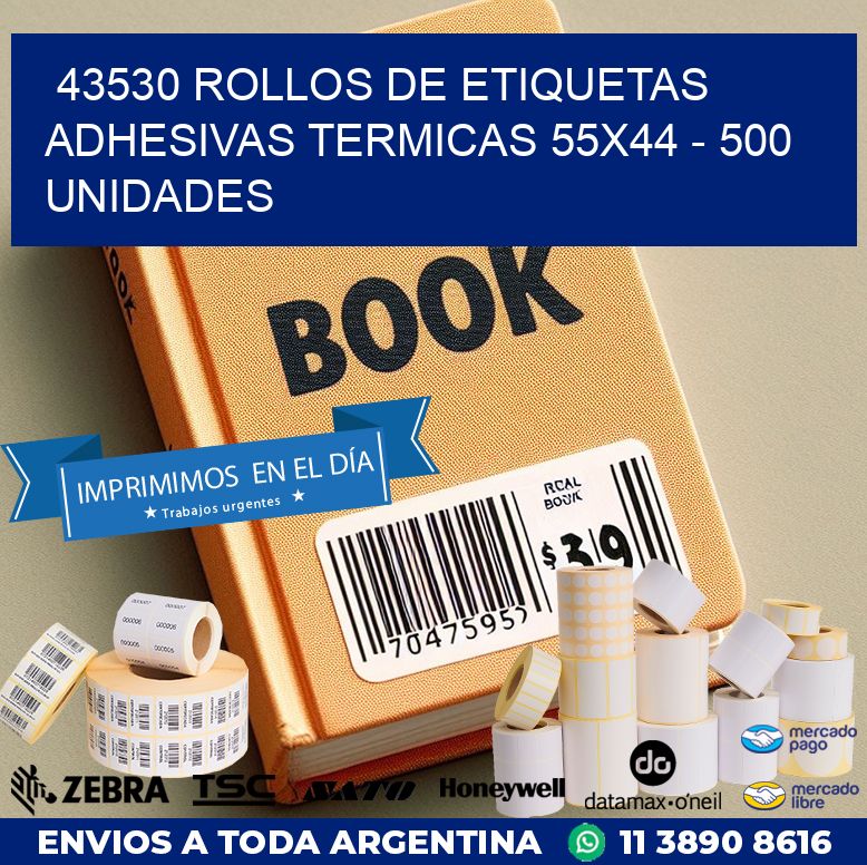 43530 ROLLOS DE ETIQUETAS ADHESIVAS TERMICAS 55X44 - 500 UNIDADES