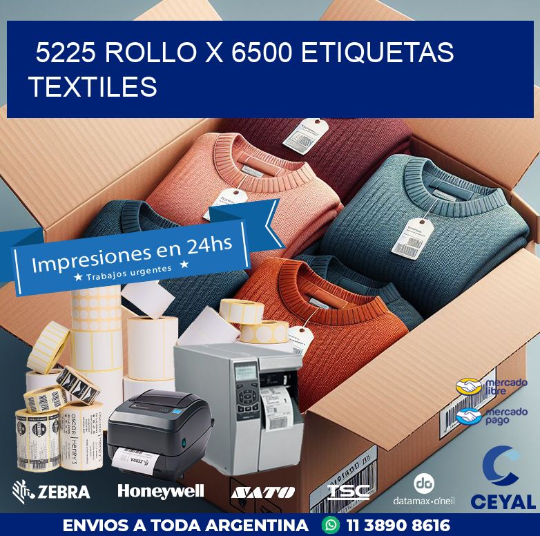5225 ROLLO X 6500 ETIQUETAS TEXTILES