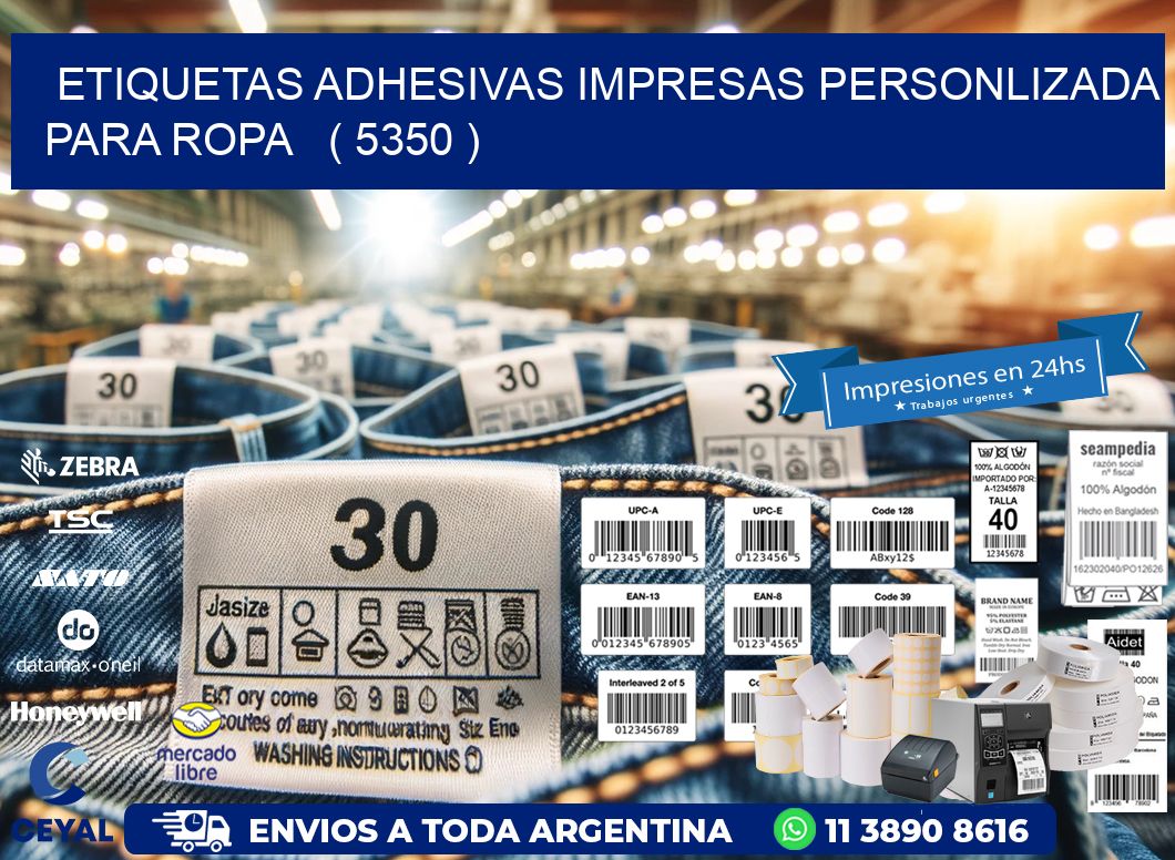 ETIQUETAS ADHESIVAS IMPRESAS PERSONLIZADA PARA ROPA   ( 5350 )