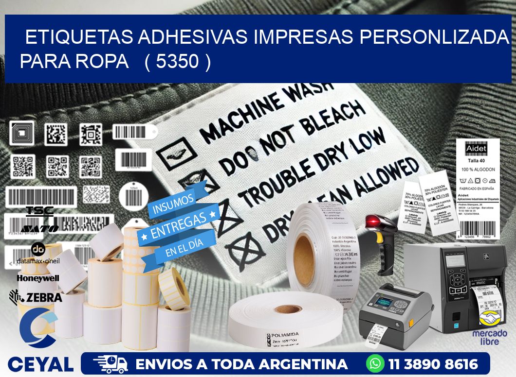 ETIQUETAS ADHESIVAS IMPRESAS PERSONLIZADA PARA ROPA   ( 5350 )