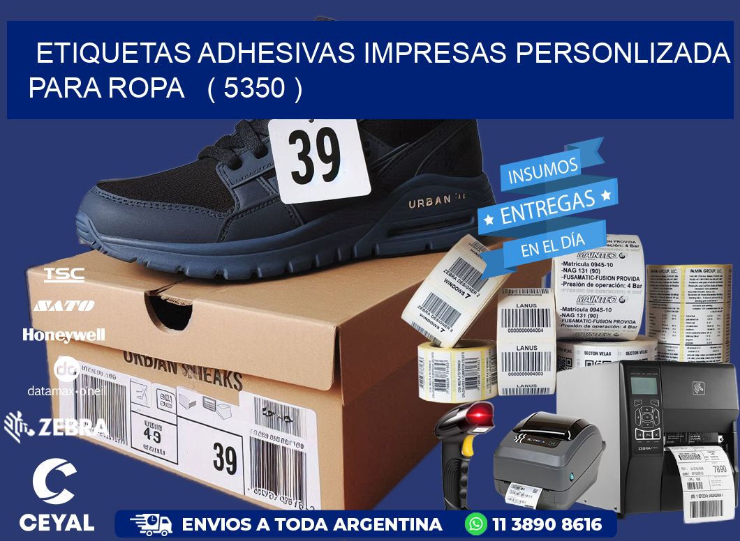 ETIQUETAS ADHESIVAS IMPRESAS PERSONLIZADA PARA ROPA   ( 5350 )