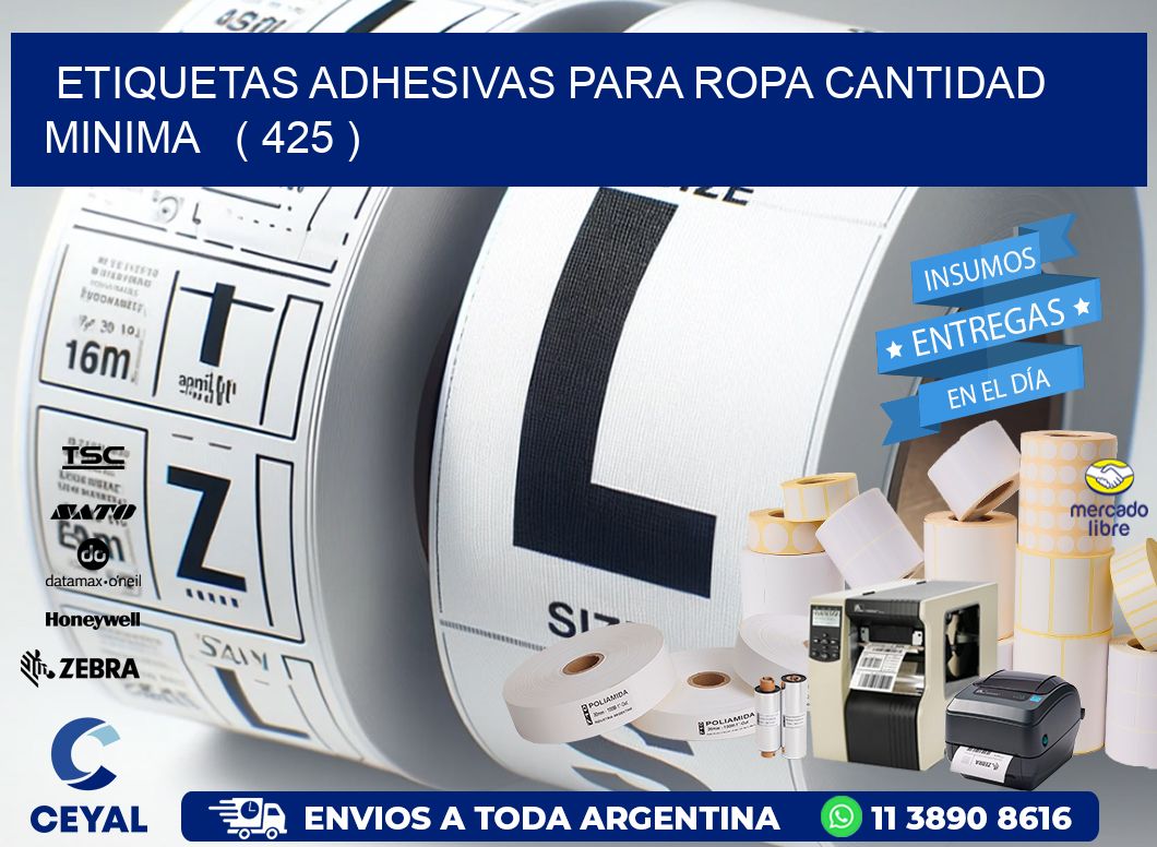 ETIQUETAS ADHESIVAS PARA ROPA CANTIDAD MINIMA   ( 425 )