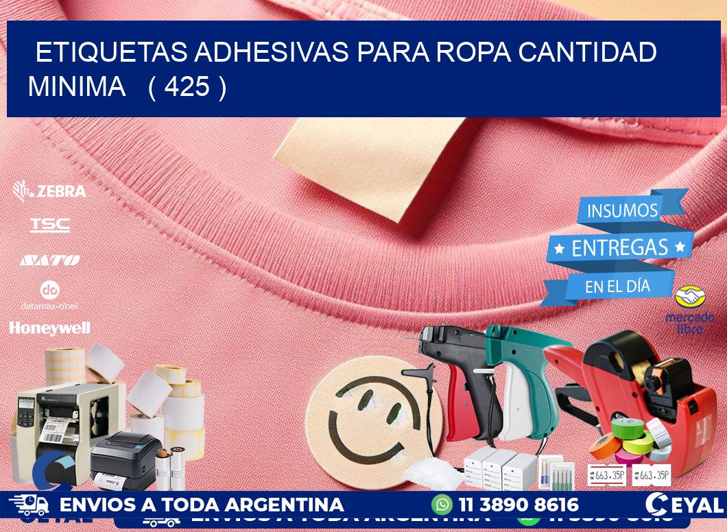 ETIQUETAS ADHESIVAS PARA ROPA CANTIDAD MINIMA   ( 425 )