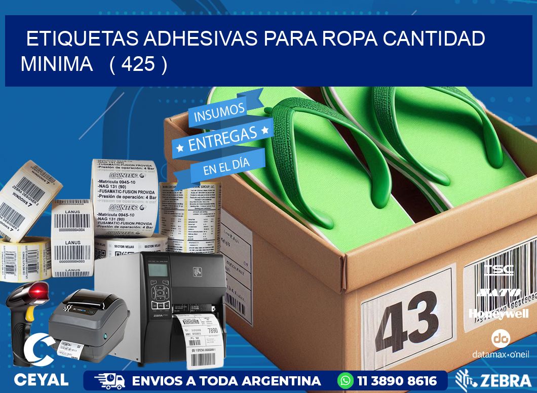 ETIQUETAS ADHESIVAS PARA ROPA CANTIDAD MINIMA   ( 425 )