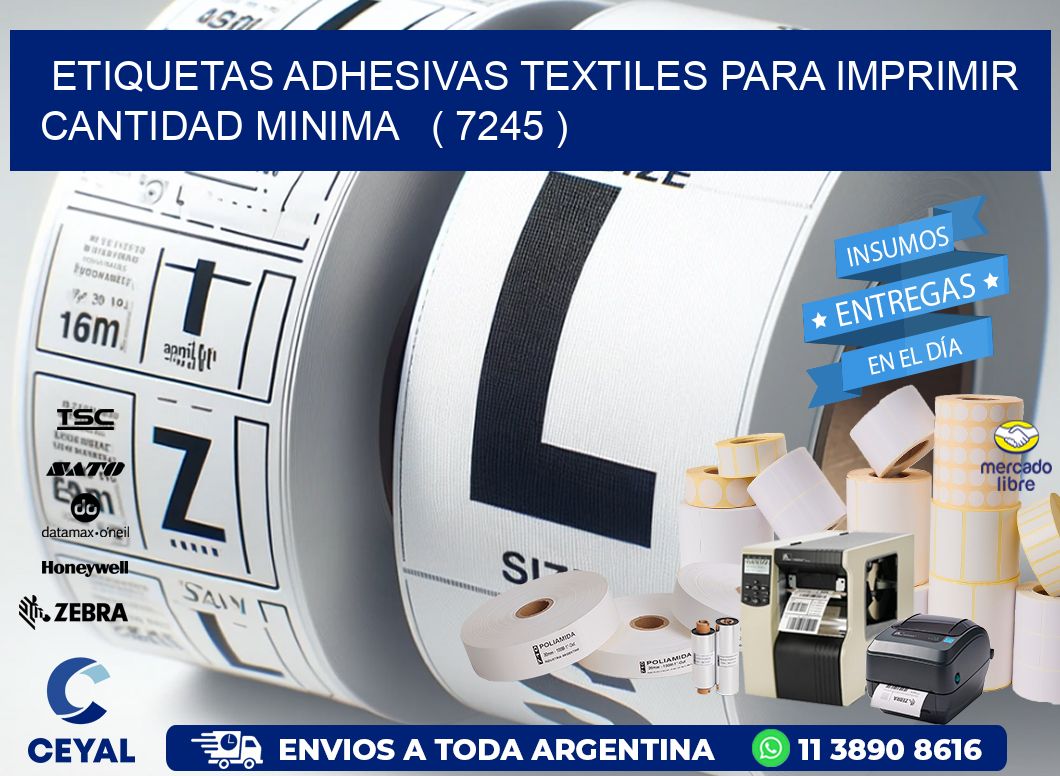 ETIQUETAS ADHESIVAS TEXTILES PARA IMPRIMIR CANTIDAD MINIMA   ( 7245 )