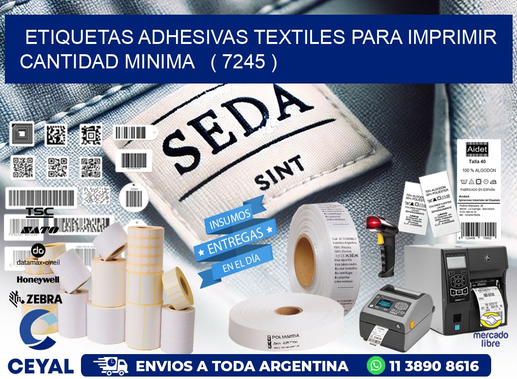 ETIQUETAS ADHESIVAS TEXTILES PARA IMPRIMIR CANTIDAD MINIMA   ( 7245 )