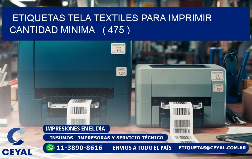 ETIQUETAS TELA TEXTILES PARA IMPRIMIR CANTIDAD MINIMA   ( 475 )